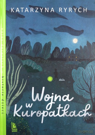 Wojny w Kuropatkach - Katarzyna Ryrych [KSIĄŻKA]
