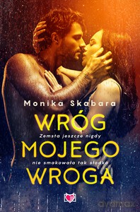 Wróg mojego wroga - Monika Skabara [KSIĄŻKA]