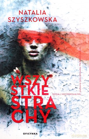 Wszystkie strachy - Natalia Szyszkowska [KSIĄŻKA]