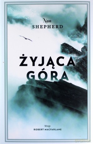 Żyjąca Góra - Nan Shepherd [KSIĄŻKA]