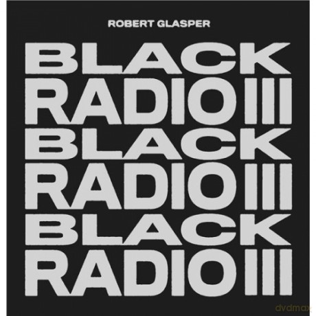 Robert Glasper: Black Radio III [CD]