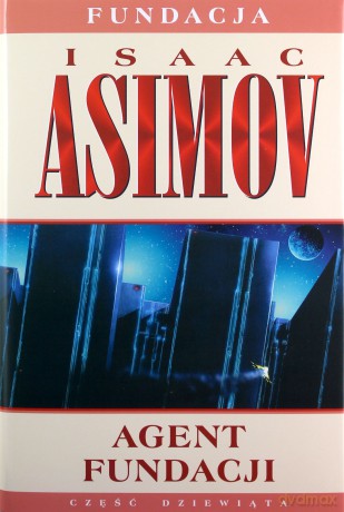 Agent Fundacji. Fundacja (Tom 9) - Isaac Asimov [KSIĄŻKA]