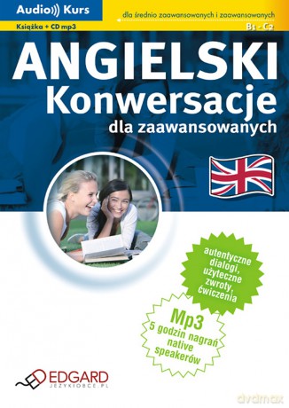Angielski. Konwersacje dla zaawansowanych [KSIĄŻKA]