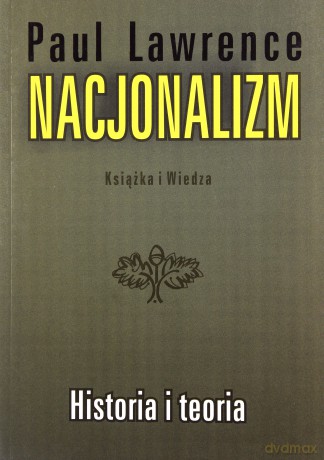 Nacjonalizm Historia I Teoria - Paul Lawrence [KSIĄŻKA]
