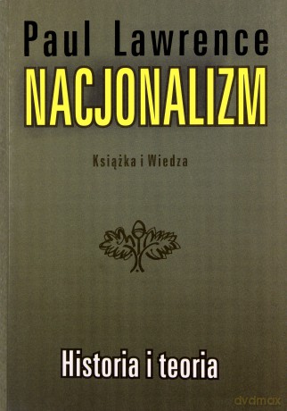 Nacjonalizm Historia I Teoria - Paul Lawrence [KSIĄŻKA]