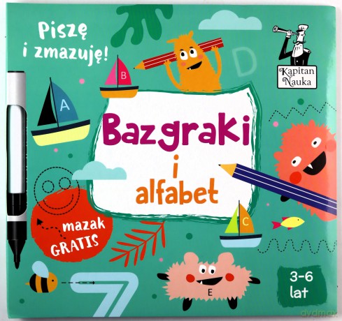 Bazgraki i alfabet. Kapitan Nauka - Monika Sobkowiak [KSIĄŻKA]