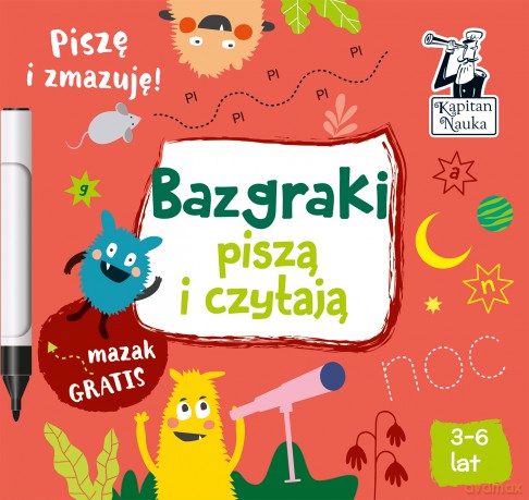 Bazgraki piszą i czytają. Kapitan Nauka - Monika Sobkowiak [KSIĄŻKA]