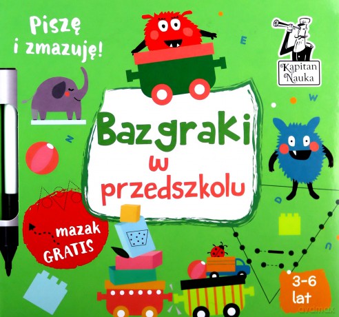 Bazgraki w przedszkolu. Kapitan Nauka. [KSIĄŻKA]