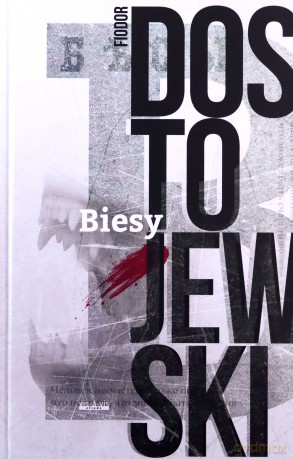 Biesy - Fiodor Dostojewski [KSIĄŻKA]