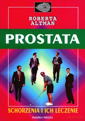 Prostata Schorzenia I Ich Leczenie - Robert Altman [KSIĄŻKA]