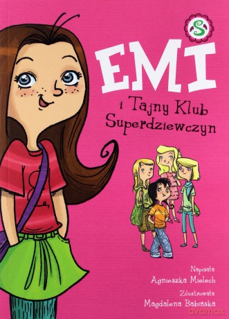 Emi i Tajny Klub Superdziewczyn (Tom 1) - Agnieszka Mielech [KSIĄŻKA]