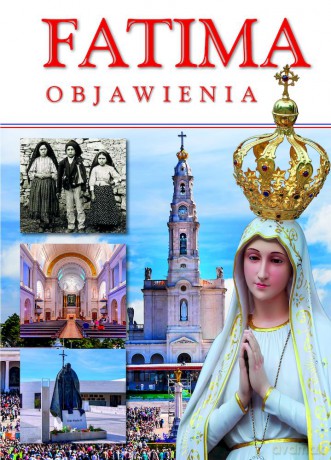 Fatima. Objawienia - Anna Paterek [KSIĄŻKA]