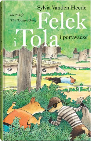 Felek i Tola i porywacze. Felek i Tola - Sylvia VandenHeede [KSIĄŻKA]