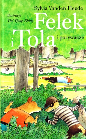 Felek i Tola i porywacze. Felek i Tola - Sylvia VandenHeede [KSIĄŻKA]