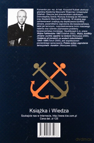 Działania Sił Morskich Po Drugiej Wojnie Światowej (twarda) - Krzysztof Kubiak [KSIĄŻKA]