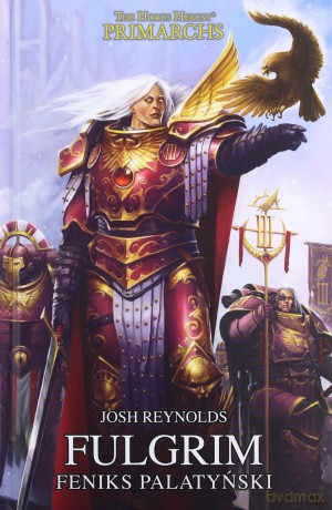 Fulgrim. Feniks Palatyński - Josh Reynolds [KSIĄŻKA]