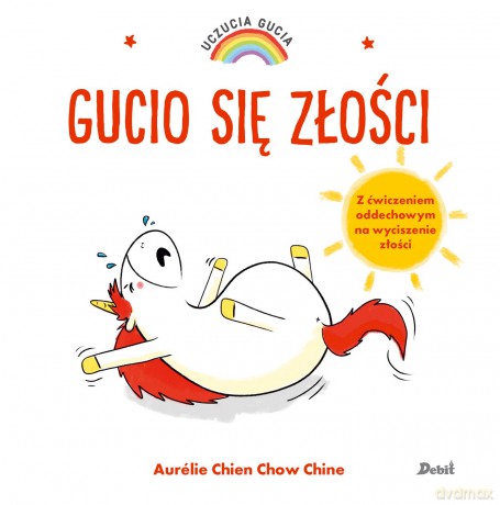 Gucio się złości. Uczucia Gucia - Aurelie Chien Chow Chine [KSIĄŻKA]