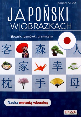 Japoński w obrazkach. Słówka, rozmówki, gramatyka - Linda Czernichowska-Kramarz [KSIĄŻKA]