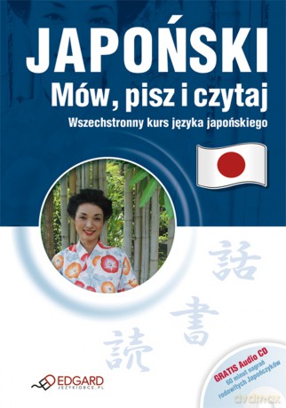 Japoński. Mów, pisz i czytaj [KSIĄŻKA]