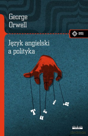 Język angielski a polityka - George Orwell [KSIĄŻKA]