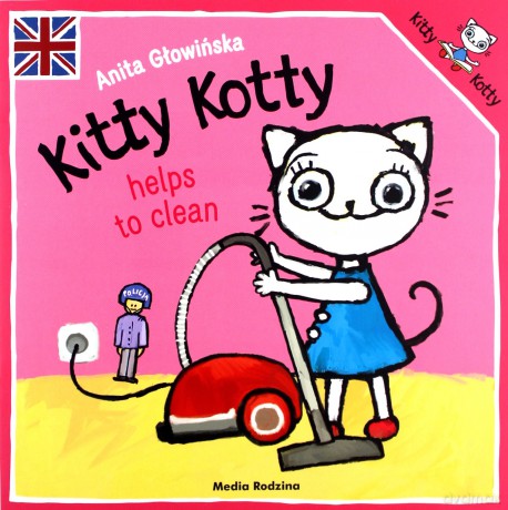 Kitty Kotty helps to clean - Anita Głowińska [KSIĄŻKA]