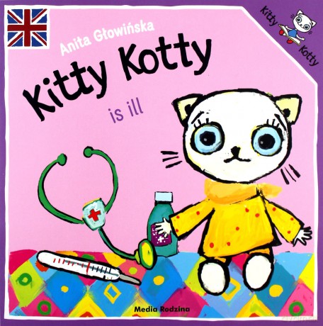 Kitty Kotty is ill - Anita Głowińska [KSIĄŻKA]