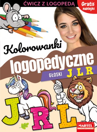 Kolorowanki logopedyczne z naklejkami. Głoski J L R - Magdalena Małecka, Agnieszka Anna Wiatrowska [KSIĄŻKA]
