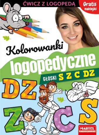 Kolorowanki logopedyczne z naklejkami. Głoski S Z C Dz - Magdalena Małecka, Agnieszka Anna Wiatrowska [KSIĄŻKA]