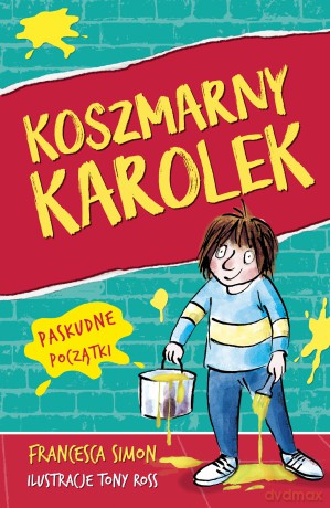 Koszmarny Karolek. Paskudne początki - Francesca Simon [KSIĄŻKA]