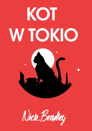 Kot w Tokio - Nick Bradley [KSIĄŻKA]