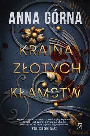 Kraina złotych kłamstw - Anna Górna [KSIĄŻKA]