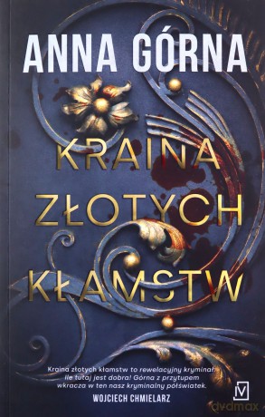 Kraina złotych kłamstw - Anna Górna [KSIĄŻKA]