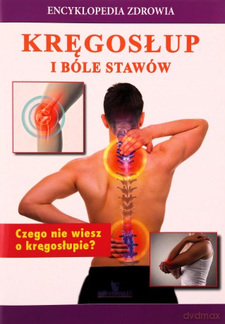 Kręgosłup i bóle stawów. Encyklopedia zdrowia - Magda Lipka [KSIĄŻKA]