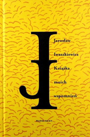 Książka moich wspomnień - Jarosław Iwaszkiewicz [KSIĄŻKA]