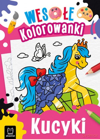 Kucyki. Wesołe kolorowanki [KSIĄŻKA]