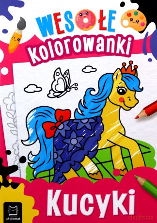 Kucyki. Wesołe kolorowanki [KSIĄŻKA]