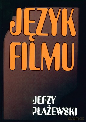 Język Filmu (twarda) - Jerzy Płażewski [KSIĄŻKA]
