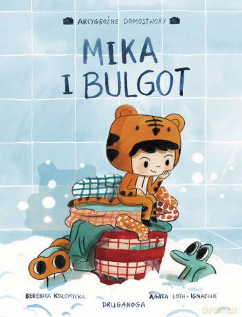 Mika i bulgot - Berenika Kołomycka, Agata Loth-Ignaciuk [KOMIKS]
