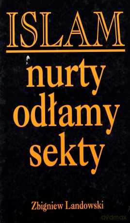 Islam Nurty Odłamy Sekty (twarda) - Zbigniew Landowski [KSIĄŻKA]