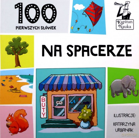 Na spacerze. 100 pierwszych słówek. Kapitan Nauka [KSIĄŻKA]