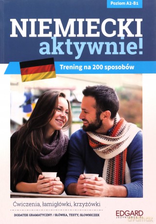 Niemiecki AKTYWNIE! Trening na 200 sposobów - Katarzyna Zimnoch, Joanna Mudel [KSIĄŻKA]