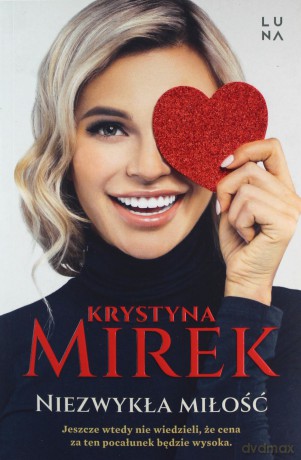 Niezwykła miłość - Krystyna Mirek [KSIĄŻKA]