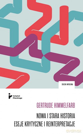 Nowa i stara historia - Gertrude Himmelfarb [KSIĄŻKA]