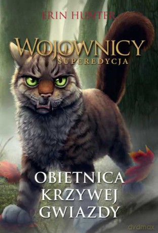 Obietnica Krzywej Gwiazdy. Wojownicy. Superedycja - Hunter Erin [KSIĄŻKA]