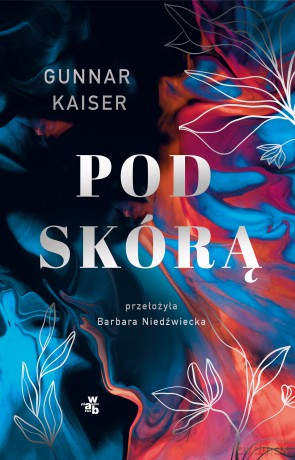 Pod skórą - Gunnar Kaiser [KSIĄŻKA]