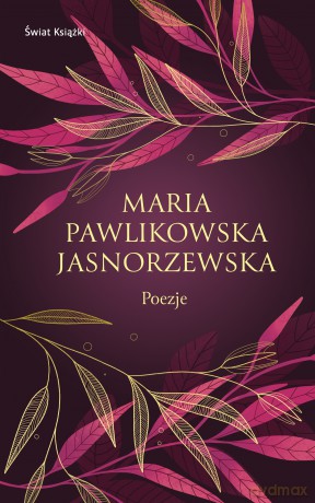Poezje - Maria Pawlikowska-Jasnorzewska [KSIĄŻKA]