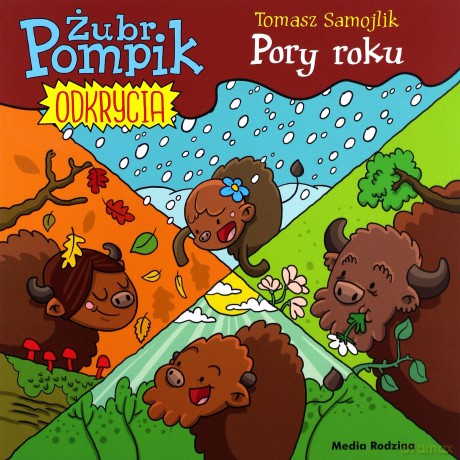 Pory roku. Żubr Pompik. Odkrycia - Tomasz Samojlik [KSIĄŻKA]