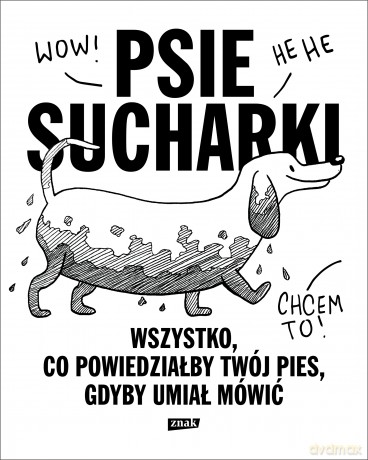 Psie sucharki. Wszystko, co powiedziałby twój pies, gdyby umiał mówić - Maria Apoleika [KSIĄŻKA]