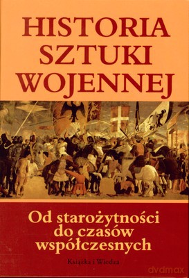 Historia Sztuki Wojennej Od Starożytności Do Czasów Współczesnych (twarda) - Geoffrey Parker [KSIĄŻKA]
