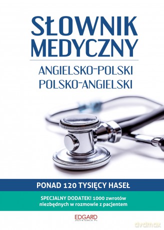Słownik medyczny. Angielsko-polski, polsko-angielski - Anna Słomczewska [KSIĄŻKA]